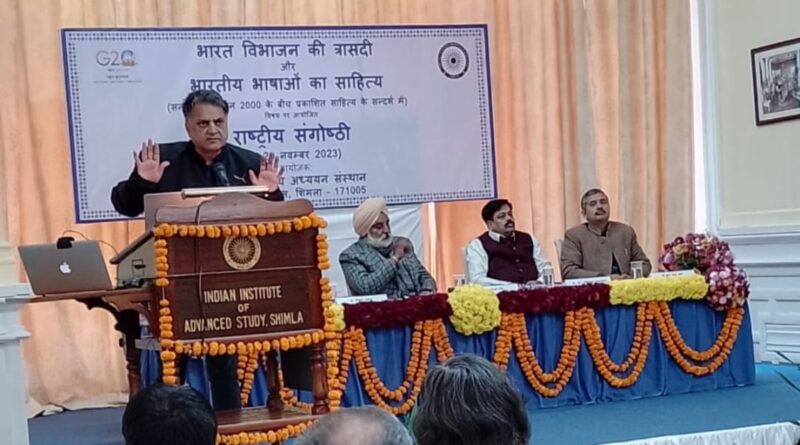 National Seminar on "The Tragedy of Partition of India and Literature of Indian Languages" begins at IIAS Shimla HIMACHAL HEADLINES